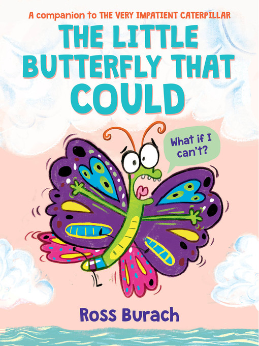 Title details for The Little Butterfly That Could by Ross Burach - Wait list